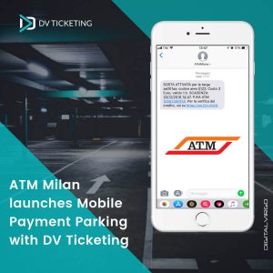 ATM Milan launches mobile payment parking with DV ticketing
