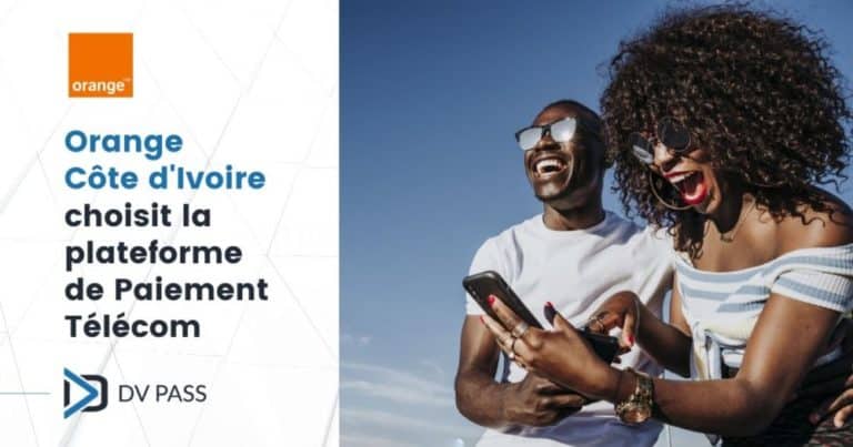 Orange Côte d'Ivoire se dote de la plateforme DV Pass dédiée au Paiement Télécom
