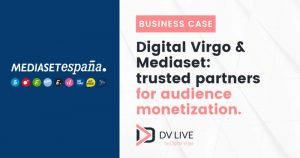 post about Digital Virgo and Mediaset are trusted partners for audience monetization