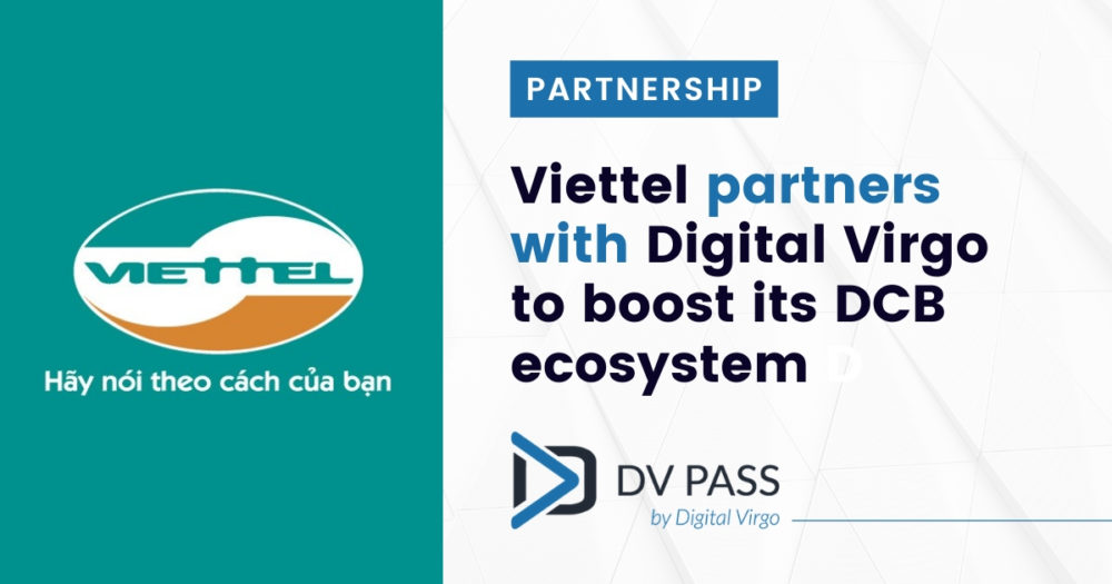 Viettel s’associe avec Digital Virgo pour renforcer son écosystème DCB