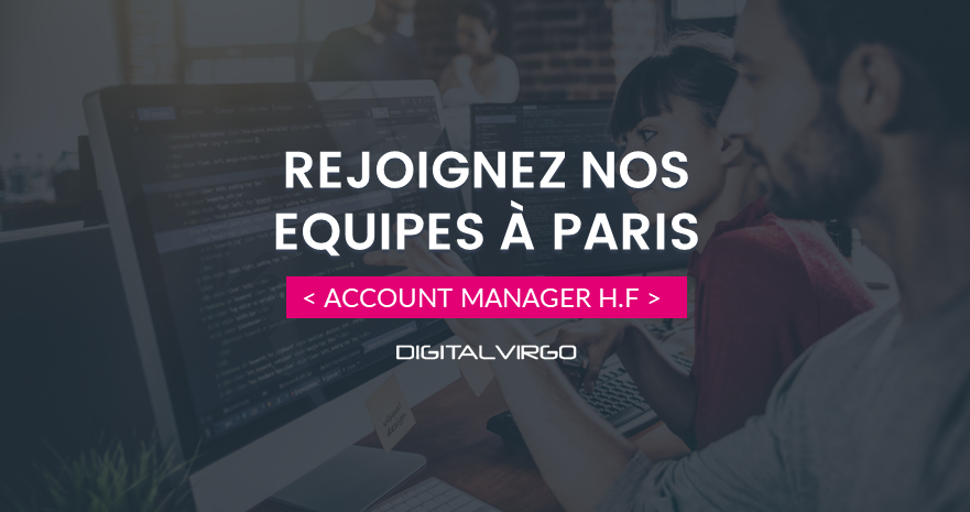Join our teams in Paris as account manager for Digital Virgo