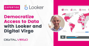 visual about democratizing Data access with Looker and Digital Virgo