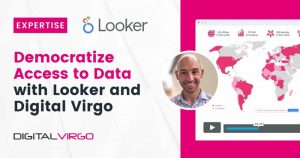 visual sobre la democratización del acceso a los datos con Looker y Digital Virgo