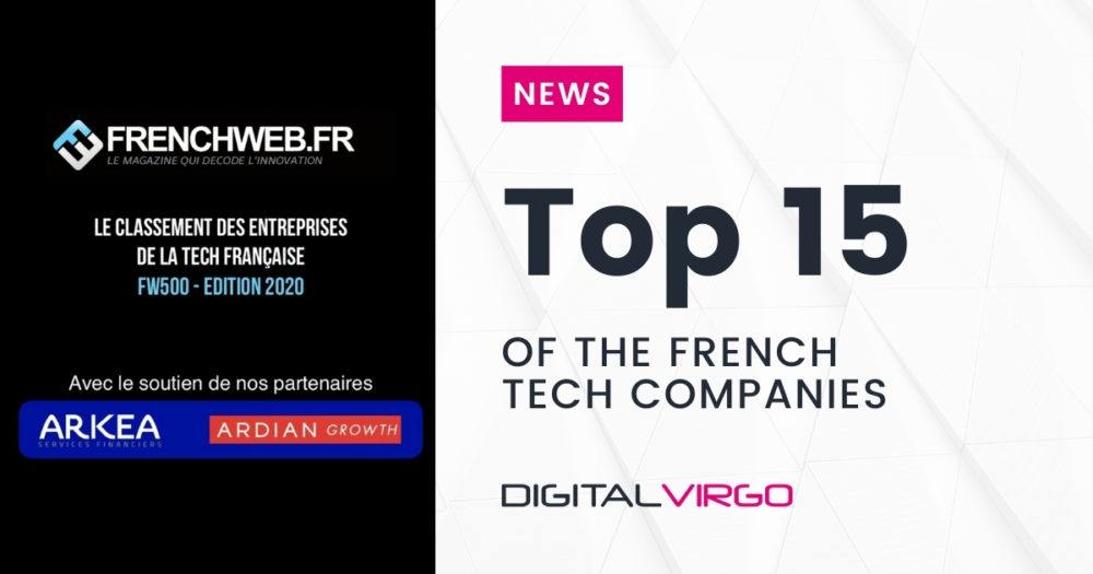 +6 for Digital Virgo this year in the FW500 famous ranking by FrenchWeb