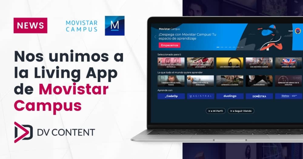 DV Content Digital Virgo se une a la living app de Movistar Campus