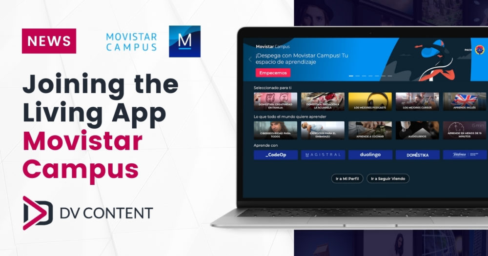 DV Content Digital Virgo joining the living app Movistar campus