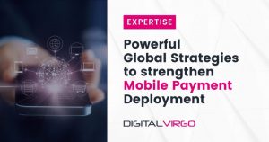 visual of "Powerful global strategies to strengthen mobile payment deployment"