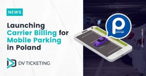 DV ticketing launching carrier billing for mobile parking in Poland