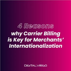 Couverture raisons pour lesquelles le carrier billing est essentiel pour l'internationalisation des marchands